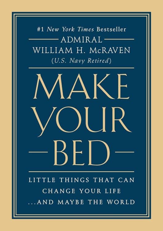 Cover of Make Your Bed: Little Things That Can Change Your Life...And Maybe the World by Admiral William H. McRaven